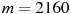 ��������: m = 2160