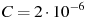 ��������: C = 2 \cdot 10^{-6}