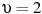 ��������: \upsilon = 2