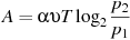 ��������: A = \alpha \upsilon T\log _2 \frac{{p_2 }}{{p_1 }}