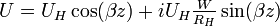 U = U_H\cos(\beta z) + iU_H\tfrac{W}{R_H}\sin(\beta z)
