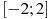 [-2;2]