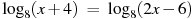 {{log }_{8}}(x+4)~=~{{log }_{8}}(2x-6)