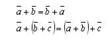 �������� �������� a+b=b+a, a+(b+c)=(a+b)+c