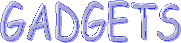 GADGETS