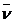 *