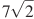 ��������: 7\sqrt{2}