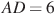 ��������: AD=6