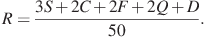 ��������: 

R=\frac{3S+2C+2F+2Q+D}{50}.

