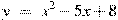 y~=~x^2-5x+8