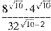 \frac{8^{\sqrt{10}}\cdot 4^{\sqrt{10}}}{32^{\sqrt{10} -2}}