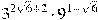 3^{2\sqrt{6} +2}\cdot 9^{1-\sqrt{6}}