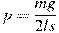 p = \frac{{mg}}{{2ls}}