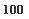 �������: 100