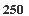 �������: 250
