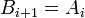 ~B_{i+1} = A_i