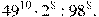 49^{10}\cdot2^{8}:98^{8}.