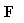 �������: F