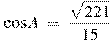\cos A~=~\frac{\sqrt{221}}{15}