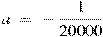 a~=~-\frac{1}{20000}