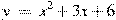 y~=~x^2+3x+6