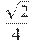 \frac{\sqrt{2}}{4}