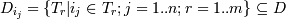 D_{i_j} = \{T_r | i_j \in T_r; j=1..n; r=1..m\} \subseteq D
