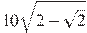 10\sqrt{2-\sqrt{2}}