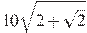 10\sqrt{2+\sqrt{2}}