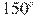 150^{\circ}