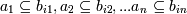 a_1 \subseteq b_{i1}, a_2 \subseteq b_{i2}, ... a_n \subseteq b_{in}