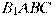 B_{1}ABC