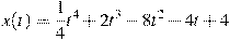 x(t)=\frac{1}{4}t^4 +2t^3-8t^2-4t+4