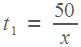 t1 = 50/x