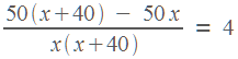 (50(�+�) / x(x+40) = 4