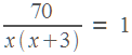 70/(x(x+3)) = 1