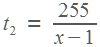 t2 = 255/(x-1)