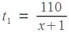 t1=110/(x+1)