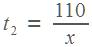 t2=110/x