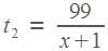 t2=99/(x+1)