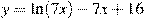 y = \ln (7x)-7x+16