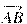 \overrightarrow{AB}