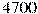 4700
