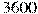 3600