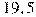 19,5
