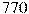 770