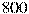 800