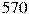 570