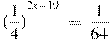 {{(frac{1}{4})}^{2x-19}}~=~frac{1}{64}