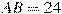 AB=24